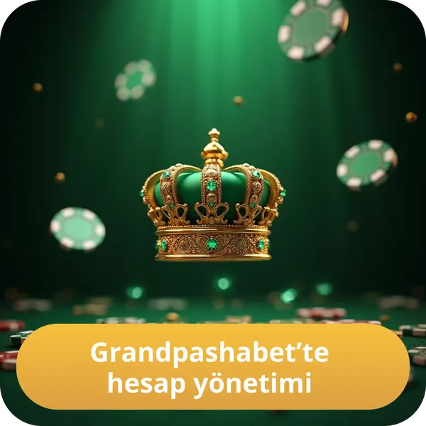 Grandpashabet'te hesap yönetimi